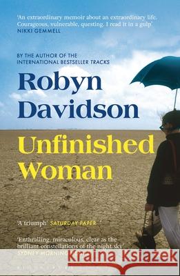 Unfinished Woman Robyn Davidson 9781408837184