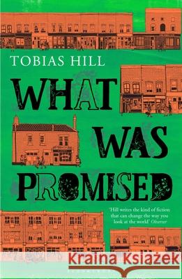 What Was Promised Tobias Hill 9781408840924 Bloomsbury Publishing PLC