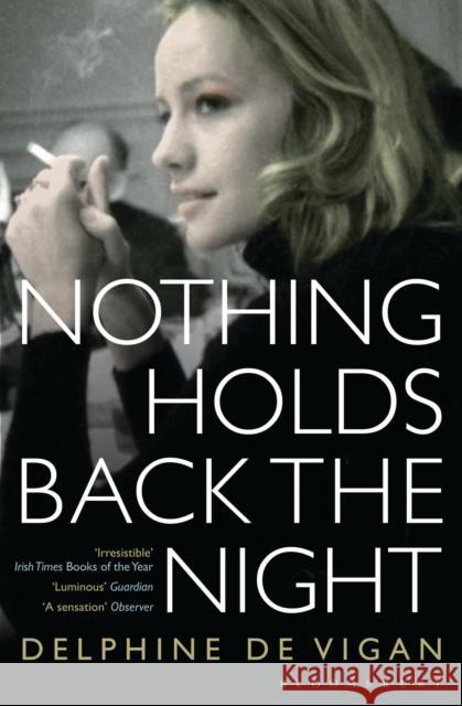Nothing Holds Back the Night Delphine de Vigan Delphine de Vigan 9781408843451 Bloomsbury Publishing PLC
