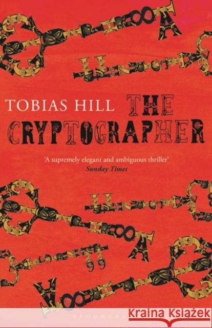 The Cryptographer Tobias Hill 9781408844137 Bloomsbury Publishing PLC