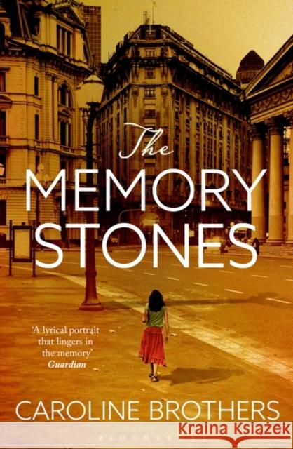 The Memory Stones Brothers, Caroline 9781408844519 Bloomsbury Publishing PLC