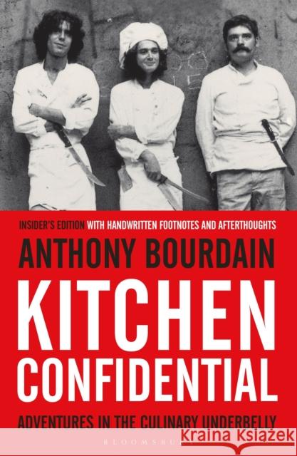 Kitchen Confidential: Insider's Edition Anthony Bourdain 9781408845042