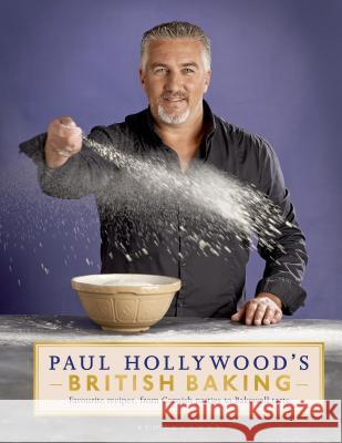 Paul Hollywood's British Baking Paul Hollywood 9781408846483 Bloomsbury Publishing PLC