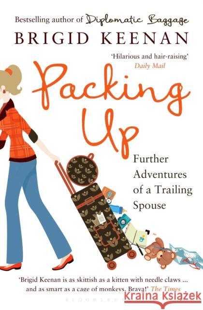 Packing Up: Further Adventures of a Trailing Spouse Brigid Keenan 9781408846926