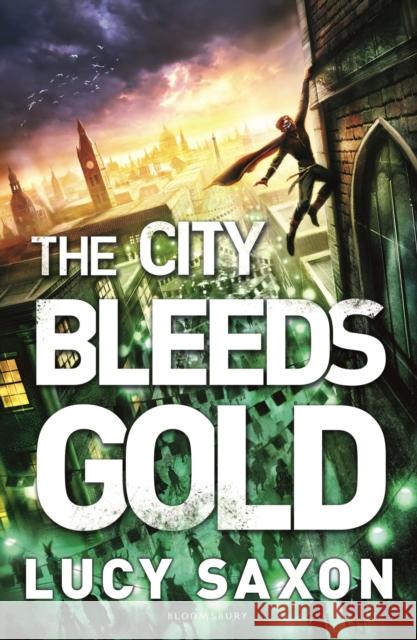 The City Bleeds Gold Saxon, Lucy 9781408847732