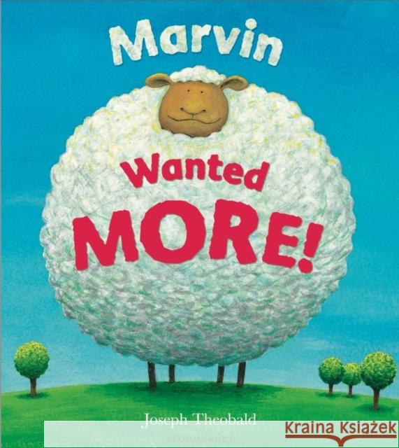 Marvin Wanted MORE! Joseph Theobald, Joseph Theobald 9781408850015 Bloomsbury Publishing PLC