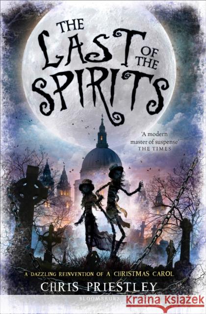 The Last of the Spirits Chris Priestley 9781408851999