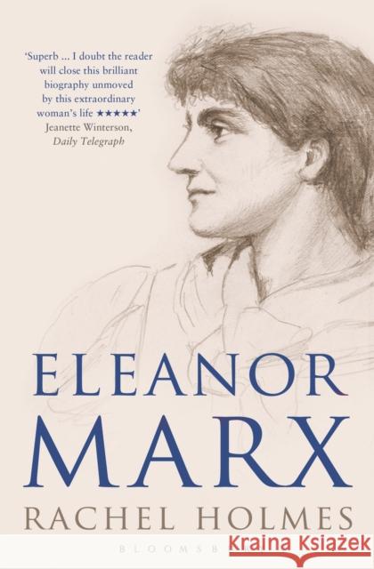 Eleanor Marx: A Life Rachel Holmes 9781408852897