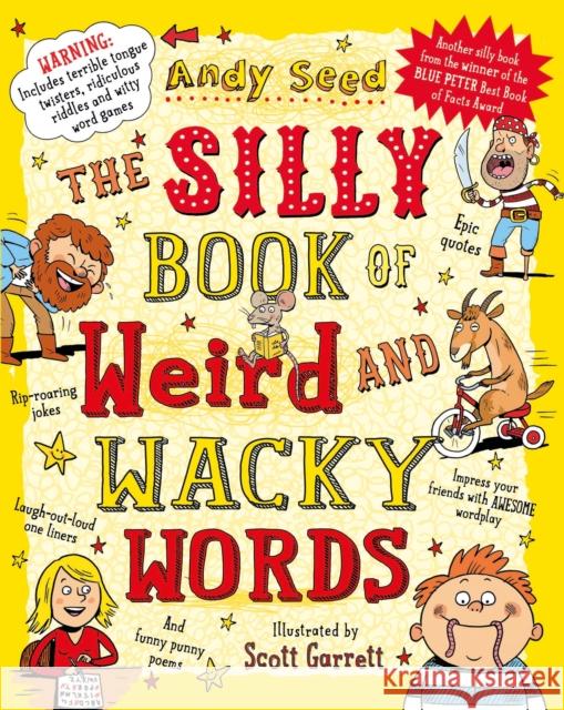 The Silly Book of Weird and Wacky Words Andy Seed 9781408853382
