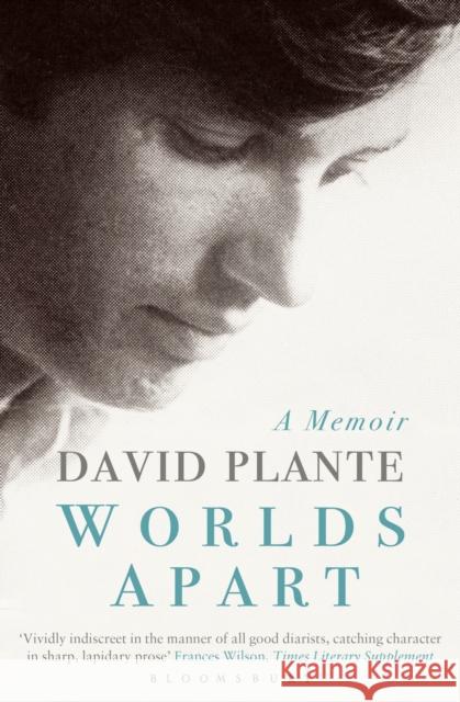 Worlds Apart : A Memoir David Plante 9781408854051