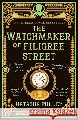 The Watchmaker of Filigree Street: A bewitching tale of historical fantasy, magic, love and a clockwork octopus Natasha Pulley 9781408854310