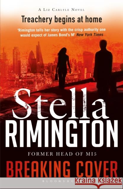 Breaking Cover Stella Rimington 9781408859735 Bloomsbury Publishing PLC