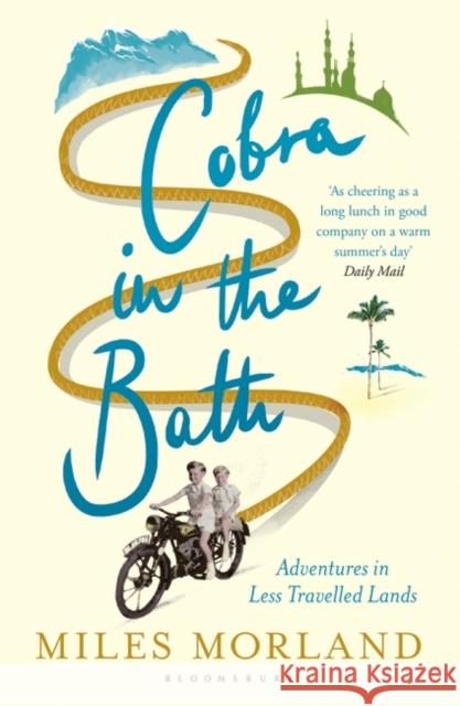 Cobra in the Bath Miles Morland 9781408863688 Bloomsbury Publishing