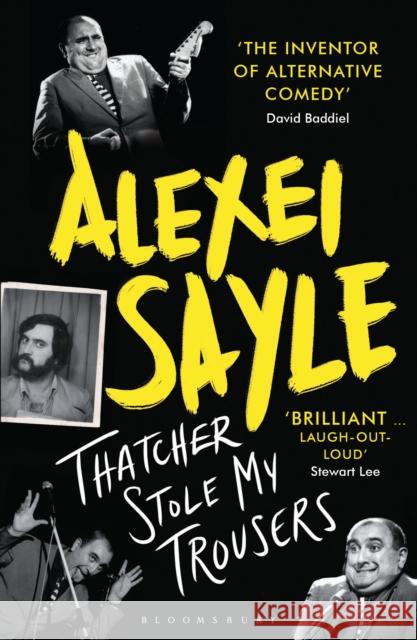Thatcher Stole My Trousers Alexei Sayle 9781408864548 Bloomsbury Publishing PLC