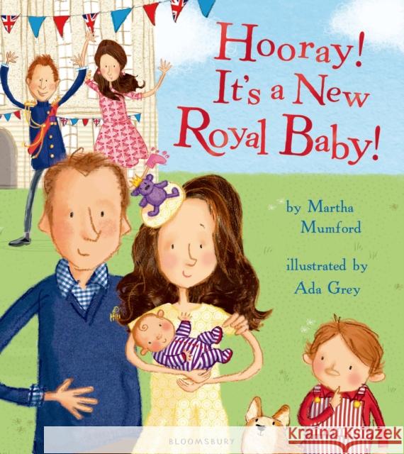Hooray! It S a New Royal Baby! Martha Mumford 9781408865712