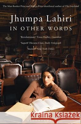 In Other Words Jhumpa Lahiri 9781408866139 Bloomsbury Publishing PLC
