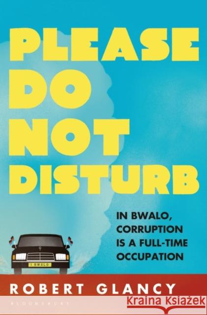 Please Do Not Disturb Robert Glancy 9781408866320 Bloomsbury Publishing PLC