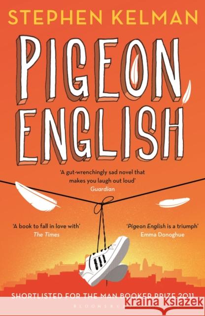 Pigeon English Stephen Kelman   9781408866597