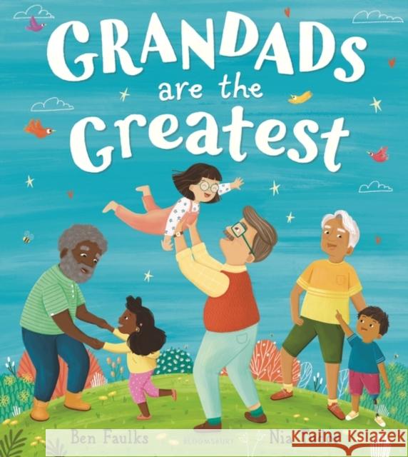 Grandads Are the Greatest Ben Faulks 9781408867570