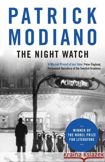 The Night Watch Patrick Modiano 9781408867914 Bloomsbury Publishing PLC