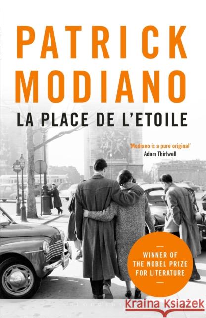 La Place de l'Étoile Patrick Modiano 9781408867952 Bloomsbury Publishing