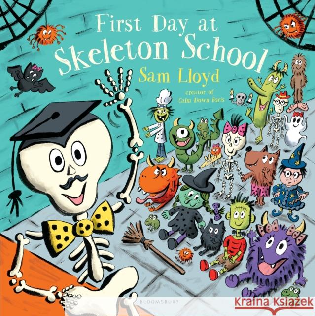First Day at Skeleton School Lloyd, Sam 9781408868829