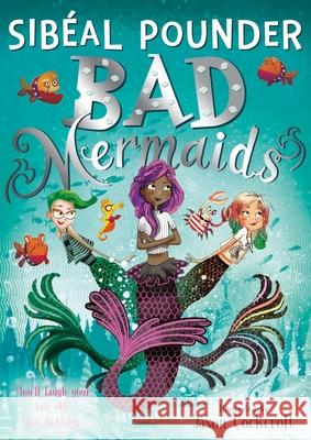 Bad Mermaids Pounder, Sibeal 9781408877128