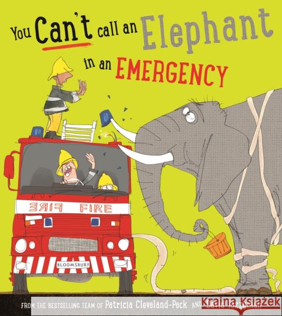 You Can't Call an Elephant in an Emergency Patricia Cleveland-Peck 9781408880630