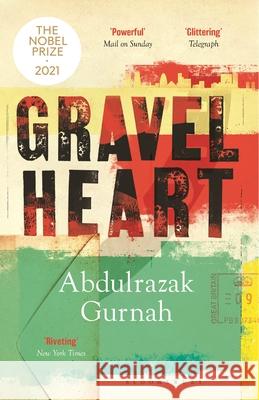 Gravel Heart: By the winner of the Nobel Prize in Literature 2021 Abdulrazak Gurnah 9781408881309
