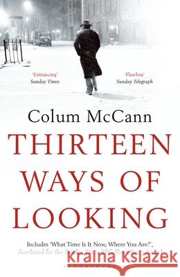 Thirteen Ways of Looking Colum McCann 9781408881699