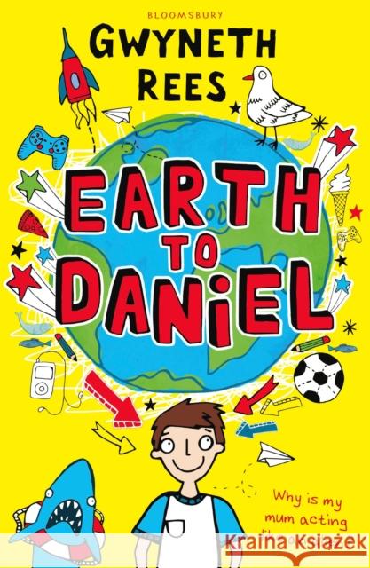 Earth to Daniel Gwyneth Rees 9781408883013