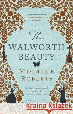 The Walworth Beauty Roberts, Michele 9781408883402