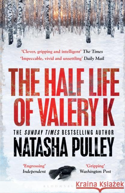 The Half Life of Valery K: THE TIMES HISTORICAL FICTION BOOK OF THE MONTH Natasha Pulley 9781408885154 Bloomsbury Publishing PLC