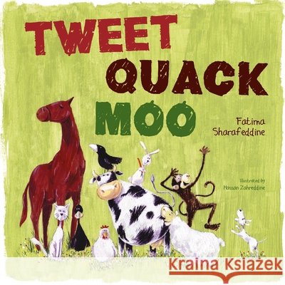 Tweet, Quack Moo  Sharafeddine, Fatima 9781408887479