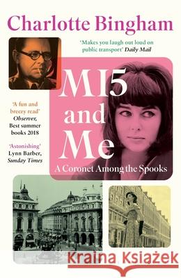 MI5 and Me : A Coronet Among the Spooks Bingham, Charlotte 9781408888131