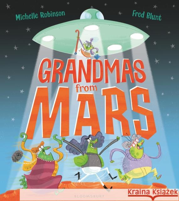 Grandmas from Mars Michelle Robinson Fred Blunt  9781408888766