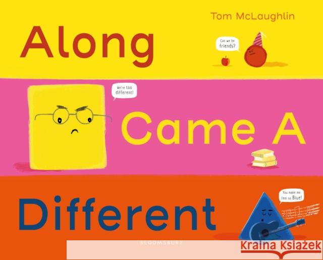 Along Came a Different Tom McLaughlin Tom McLaughlin  9781408888940 Bloomsbury Publishing PLC