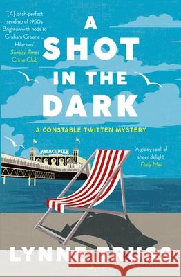 A Shot in the Dark: a totally addictive award-winning English cozy mystery Lynne Truss 9781408890486 Bloomsbury Publishing PLC