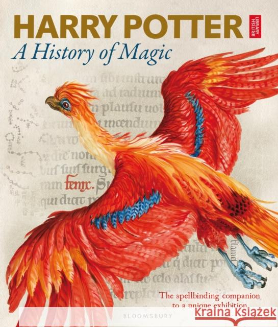 Harry Potter – A History of Magic: The Book of the Exhibition British Library 9781408890769