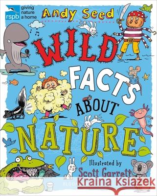 RSPB Wild Facts About Nature Andy (Author) Seed 9781408891872 Bloomsbury Publishing PLC
