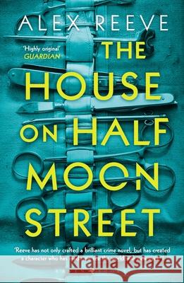 The House on Half Moon Street: A Richard and Judy Book Club pick Alex Reeve 9781408892718