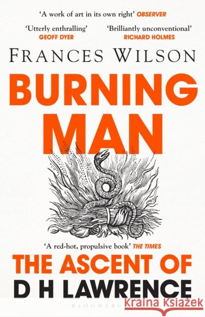 Burning Man: The Ascent of DH Lawrence Frances Wilson 9781408893654