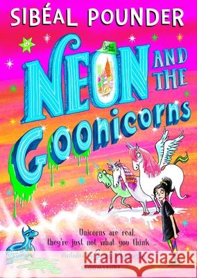 Neon and the Goonicorns Sibeal Pounder 9781408894170