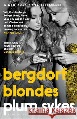Bergdorf Blondes Plum Sykes 9781408894378 Bloomsbury Publishing PLC