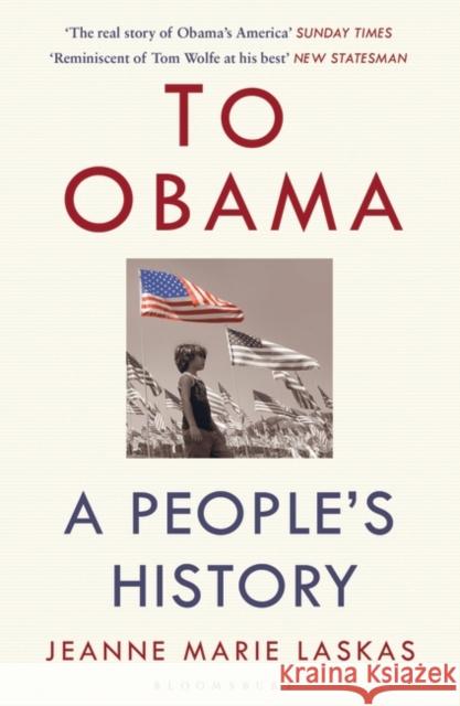 To Obama: A People's History Jeanne Marie Laskas   9781408894507