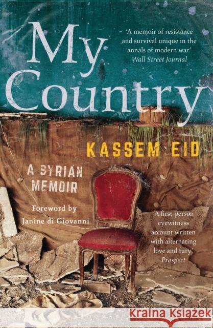 My Country: A Syrian Memoir Kassem Eid 9781408895139