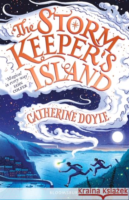 The Storm Keeper’s Island: Storm Keeper Trilogy 1 Catherine Doyle 9781408896884 Bloomsbury Publishing PLC