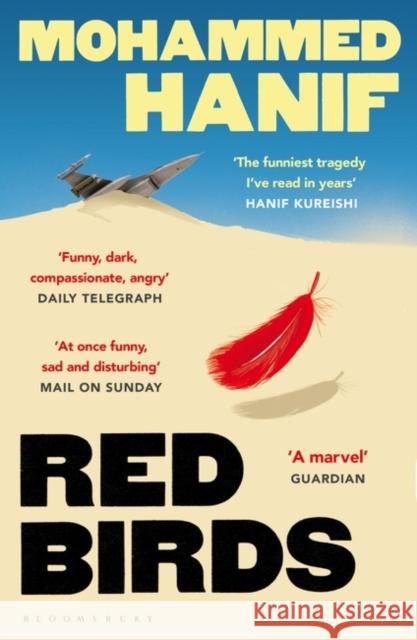 Red Birds Hanif, Mohammed 9781408897164 Bloomsbury Publishing