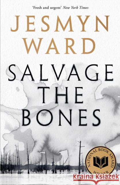 Salvage the Bones Ward, Jesmyn 9781408897720