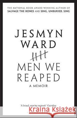 Men We Reaped: A Memoir Ward, Jesmyn 9781408898727 